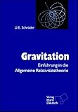 Gravitation: Einführung in die Allgemeine Relativitätstheorie