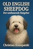 Old English Sheepdog Ratgeber - Bobtail Ratgeber Buch