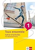 Tous ensemble 1: Cahier d'activités mit Mediensammlung 1. Lernjahr (Tous ensemble. Ausgabe ab 2022)