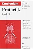 Curriculum Prothetik: Kombinierte und abnehmbare Prothetik, Implantologie, Nachsorge, Lebensqualität. Band 3