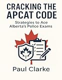 Cracking the APCAT Code: Strategies to Ace Alberta's Police Exam