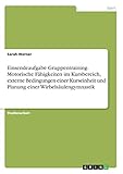 Einsendeaufgabe Gruppentraining. Motorische Fähigkeiten im Kursbereich, externe Bedingungen einer Kurseinheit und Planung einer Wirbelsäulengymnastik