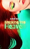 Breaking Into Heaven (Fell in Love With a Girl Series Book 1) (English Edition)