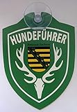 vielesguenstig-2013 Schild mit Saugnapf Hundeführer Hundestaffel Hund Polizei Sachsen Auto Windschutzscheibe