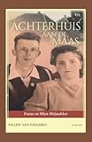Achterhuis aan de Maas: Frans en Mien Wijnakker