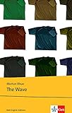 The Wave: Schulausgabe für das Niveau B1, ab dem 5. Lernjahr. Ungekürzter englischer Originaltext mit Annotationen (Young Adult Literature: Klett English Editions)