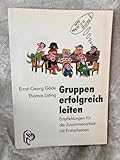 Gruppen erfolgreich leiten: Empfehlungen für die Zusammenarbeit mit Erwachsenen