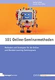 101 Online-Seminarmethoden: Methoden und Strategien für die Online- und Blended-Learning-Seminarpraxis (Edition Training aktuell): Methoden und ... - Klimaneutrale Ausgabe