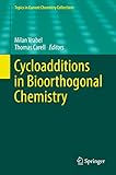 Cycloadditions in Bioorthogonal Chemistry (Topics in Current Chemistry Collections) (English Edition)