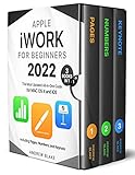 iWork for Beginners: [3 in 1] The Most Updated All-in-One Guide for MAC OS X and iOS Including Pages, Numbers, and Keynote (English Edition)