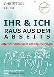 Ihr & Ich - Raus aus dem Abseits: Unterrichtsmaterialien und Kopiervorlagen