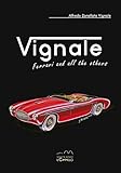 Vignale. Ferrari and all the others. Ediz. multilingue (Aesthetica)