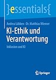 KI-Ethik und Verantwortung: Inklusion und KI (essentials)