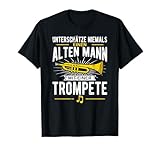 Unterschätze niemals einen alten Mann mit einer Trompete T-Shirt