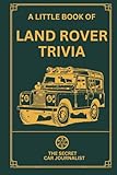 A Little Book of Land Rover Trivia