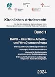 Kirchliches Arbeitsrecht, Band 1 - KAVO: für die (Erz-)Bistümer Aachen, Essen, Köln, Münster (nordrhein-westfälischer Teil) und Paderborn