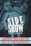 SIDESHOW: Abnormitäten des 19 Jahrhunderts
