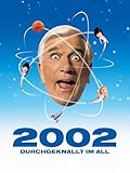 2002 - Durchgeknallt im All