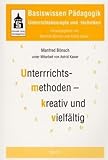 Basiswissen Pädagogik. Unterrichtskonzepte und -techniken: Unterrichtskonzepte und -techniken