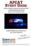 APCAT Study Guide: Alberta Police Cognitive Ability Test (APCAT) Study Guide & Practice Test Questions