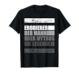 Erodierer der Mann der Mythos die Legende T-Shirt