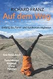 Auf dem Weg: Entlang des Pamir- und Karakorum-Highways