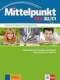 Mittelpunkt neu B2/C1: Deutsch als Fremdsprache für Fortgeschrittene. Intensivtrainer mit Audio-CD (Mittelpunkt neu: Deutsch als Fremdsprache für Fortgeschrittene)