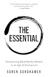 The Essential : Discovering What Really Matters in an Age of Distraction (English Edition)