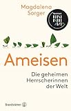 Ameisen: Die geheimen Herrscherinnen der Welt – Entdecke die faszinierende Welt der Ameisen, ihre Schwarmintelligenz, Überlebensstrategien und ihre erstaunliche Bedeutung für unsere Ökosysteme