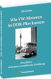 Wie VW-Motoren in DDR-Pkw kamen: Eine fiktive, nicht ganz unrealistische Erzählung