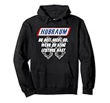 Hubraum - Du bist nicht du wenn du keine LEISTUNG hast Pullover Hoodie