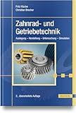 Zahnrad- und Getriebetechnik: Auslegung – Herstellung – Untersuchung – Simulation