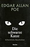 Die schwarze Katze. Unheimliche Geschichten: Poe, Edgar Allan – amerikanische Weltliteratur; Übersetzung – 14424 (Reclams Universal-Bibliothek)