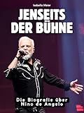 Jenseits der Bühne: Die Biografie über Nino de Angelo. Komplett in Farbe