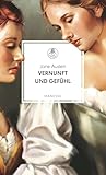 Vernunft und Gefühl: Roman. Übersetzt von Andrea Ott, mit einem Nachwort von Denis Scheck (Manesse Bibliothek, Band 37)