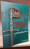 Bayern - Ungarn. Tausend Jahre: Katalog zur Bayerischen Landesausstelllung 2001