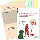 Der Einstellungstest / Eignungstest zur Ausbildung bei Feuerwehr und Bundeswehr: Mit den Prüfungsfragen sicher durch das Auswahlverfahren