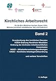 Kirchliches Arbeitsrecht, Band 2 - KAVO: für die (Erz-)Bistümer Aachen, Essen, Köln, Münster (nordrhein-westfälischer Teil) und Paderborn