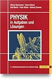 PHYSIK in Aufgaben und Lösungen