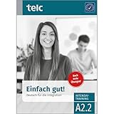 Einfach gut!: Deutsch für die Integration A2.2 Intensivtraining