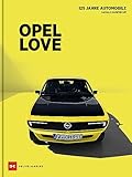 Opel Love: 125 Jahre Opel Automobile