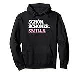 Schön Schöner Smilla Lustiger Spruch Vorname Name Smilla Pullover Hoodie