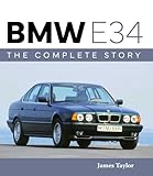 BMW E34: The Complete Story (AutoClassic)