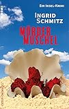 Mördermuschel: Ein Insel-Krimi (Krimi: Krimi und Thriller)