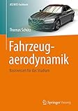 Fahrzeugaerodynamik: Basiswissen für das Studium (ATZ/MTZ-Fachbuch)