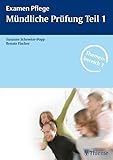Mündliche Prüfung Teil 1: Themenbereich 3 (Examen Pflege)