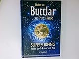 Supersurfing. Reisen durch Raum und Zeit - Ein Praxisbuch