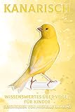 Kanarisch: Wissenswertes über Vögel für Kinder #13