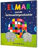 Elmar: Elmar und die Gutenachtgeschichte: Ein lustiges Bilderbuch zum Einschlafen