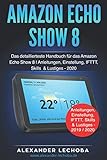 Amazon Echo Show 8 Buch: Das detaillierteste Handbuch für das Amazon Echo Show 8 | Anleitungen, Einstellung, IFTTT, Skills & Lustiges - 2020